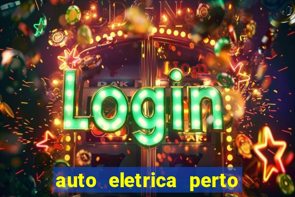 auto eletrica perto de mim